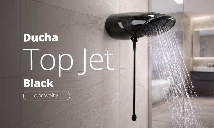 Ducha Top Jet Black - aproveite